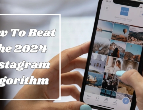 How To Beat The 2024 Instagram Algorithm