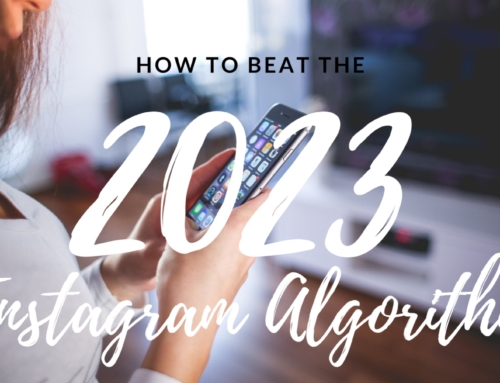 How To Beat The 2023 Instagram Algorithm