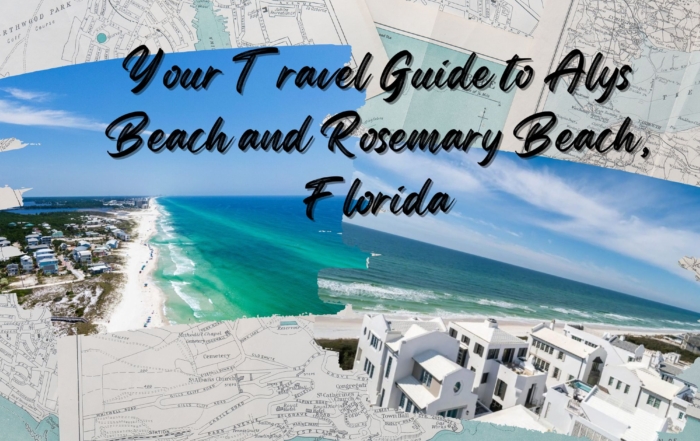 Your Travel Guide to Alys Beach and Rosemary Beach, Florida