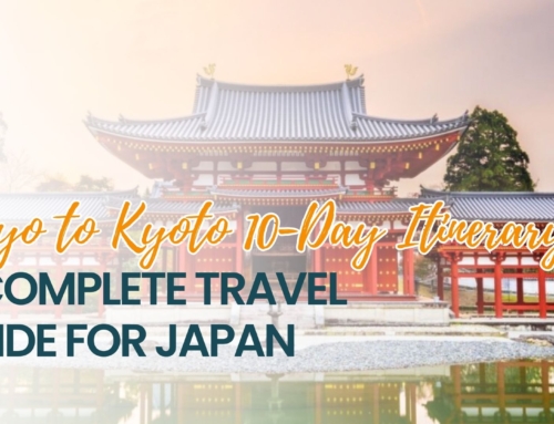Tokyo to Kyoto 10-Day Itinerary: A Complete Travel Guide for Japan