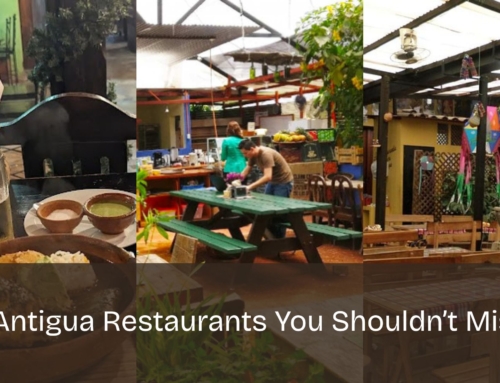 6 Antigua Restaurants You Shouldn’t Miss